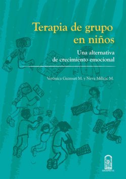 Terapia de grupo en niños, Neva Milicic Müller, VerónicaGazmuri Mujica