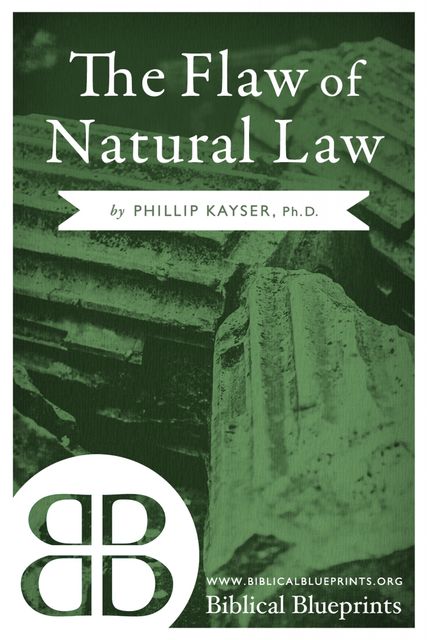 The Flaw of Natural Law, Phillip Kayser