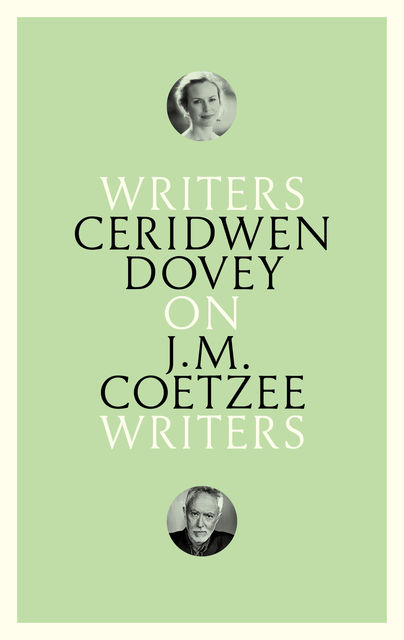 On J. M. Coetzee, Ceridwen Dovey