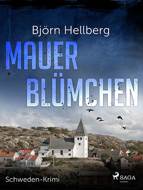 Mauerblümchen, Björn Hellberg