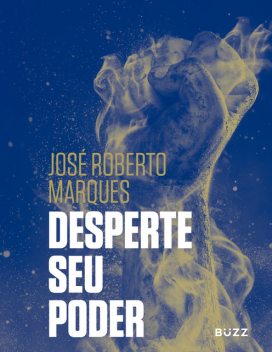 Desperte seu poder, José Roberto Marques