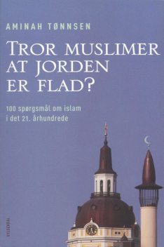 Tror muslimer at jorden er flad?, Aminah Tønnsen