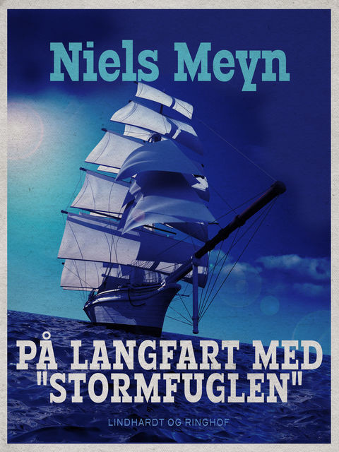 På langfart med “Stormfuglen”, Niels Meyn