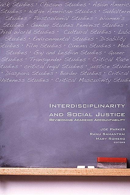 Interdisciplinarity and Social Justice, Mary Romero, Joe Parker, Ranu Samantrai