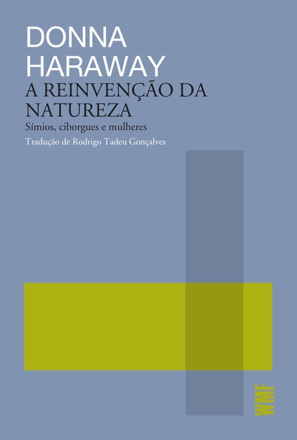 A reinvenção da natureza – Símios, ciborgues e mulheres, Donna Haraway