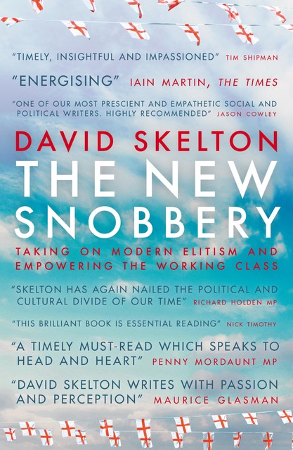 The New Snobbery, David Skelton