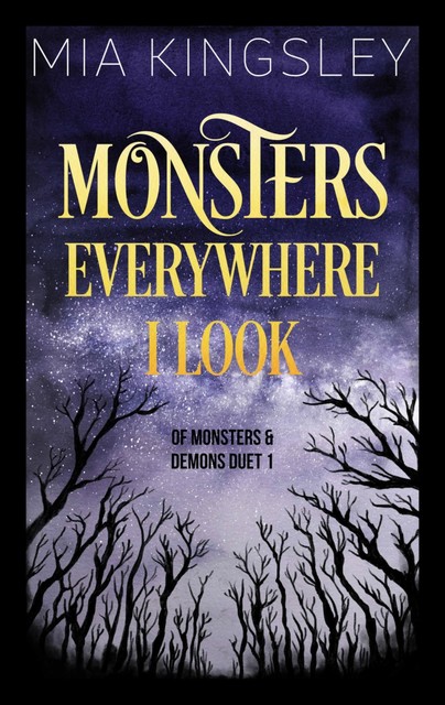 Monsters Everywhere I Look, Mia Kingsley