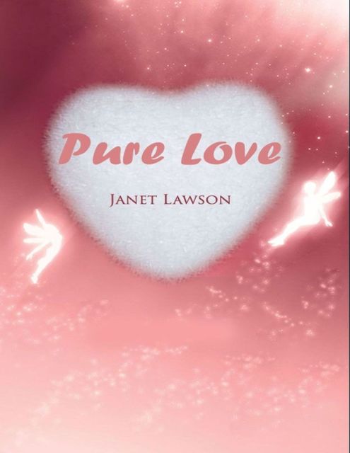 Pure Love, Janet Lawson