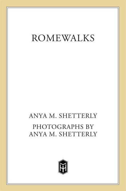 Romewalks, Anya Shetterly