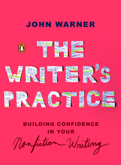 The Writer's Practice, John Warner