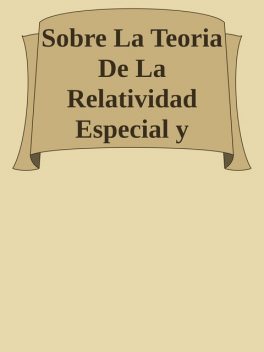 Sobre La Teoria De La Relatividad Especial y General Relativity: the Special and the General Theory, 