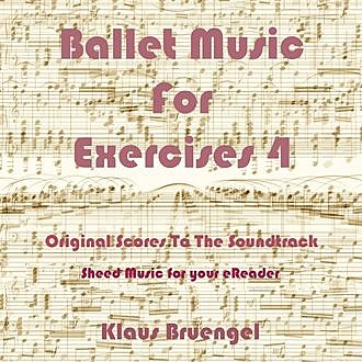 Ballet Musik For Exercises 4, Klaus Bruengel