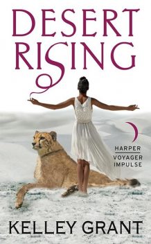 Desert Rising, Kelley Grant