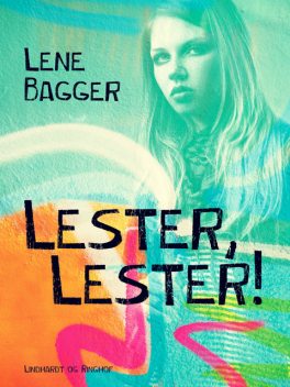 Lester, Lester, Lene Bagger