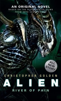 Alien: River of Pain (Book 3), Christopher Golden