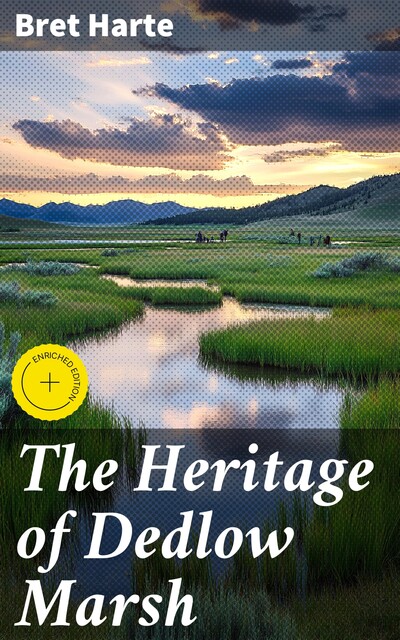 The Heritage of Dedlow Marsh, Bret Harte