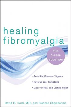 Healing Fibromyalgia, David H.Trock, Frances Chamberlain