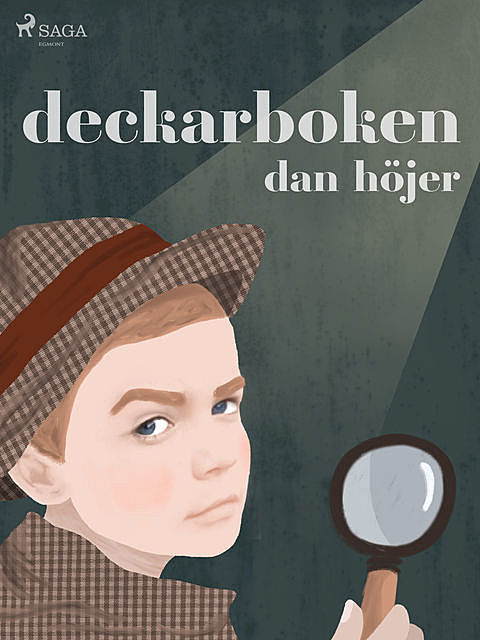 Deckarboken, Dan Höjer