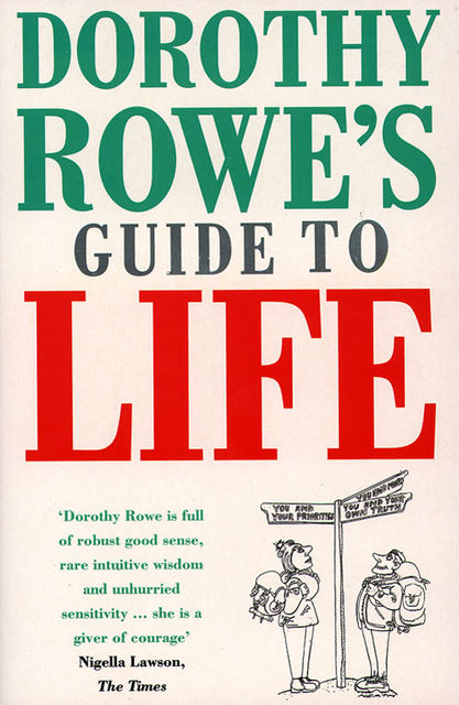 Dorothy Rowe’s Guide to Life, Dorothy Rowe