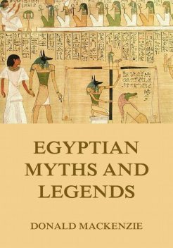 Egyptian Myths And Legend, Donald Mackenzie