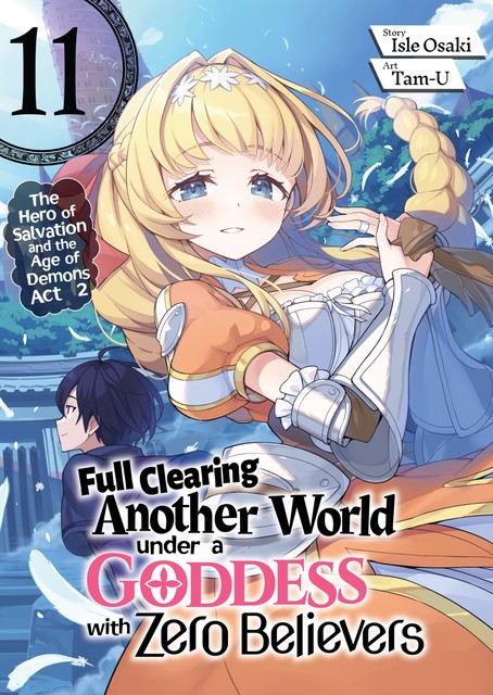 Full Clearing Another World under a Goddess with Zero Believers: Volume 11, Isle Osaki