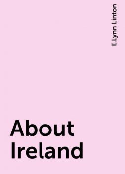 About Ireland, E.Lynn Linton