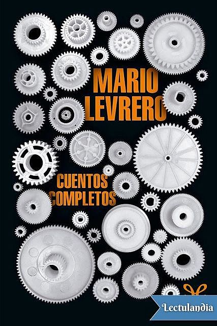 Cuentos completos, Mario Levrero
