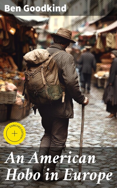 An American Hobo in Europe, Ben Goodkind