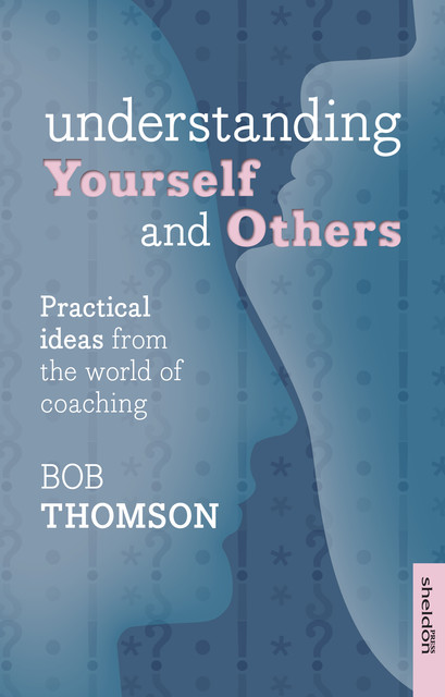 Understanding Yourself and Others, Bob Thomson