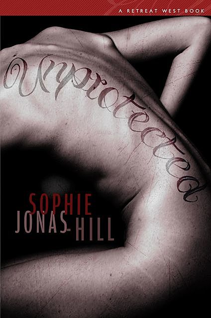 Unprotected, Sophie Jonas-Hill