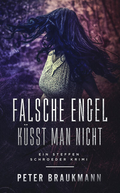 Falsche Engel küsst man nicht, Peter Braukmann