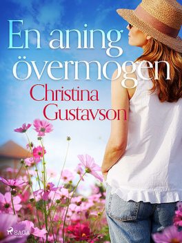 En aning övermogen, Christina Gustavson