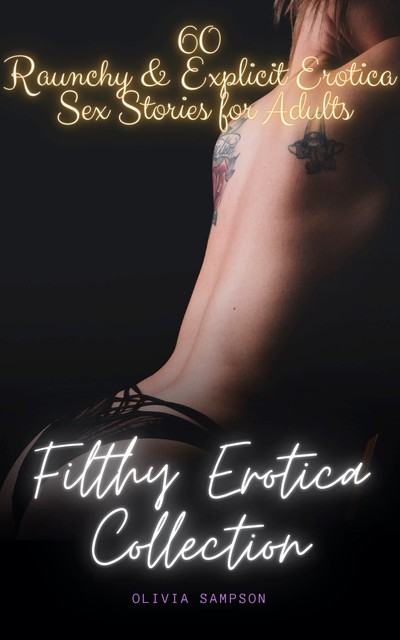 Filthy Erotica Collection, Olivia Sampson
