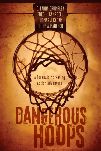 Dangerous Hoops, D. Larry Crumbley, Fred H. Campbell, Peter A. Maresco, Thomas J. Karam