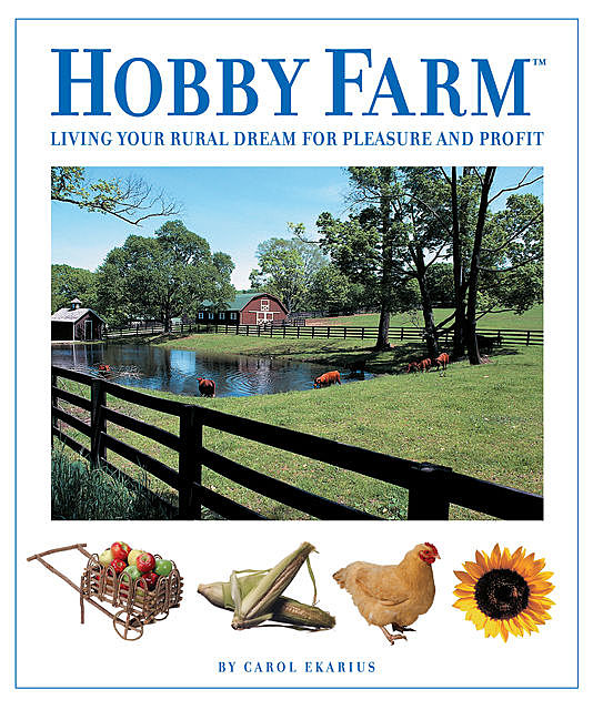 Hobby Farm, Carol Ekarius