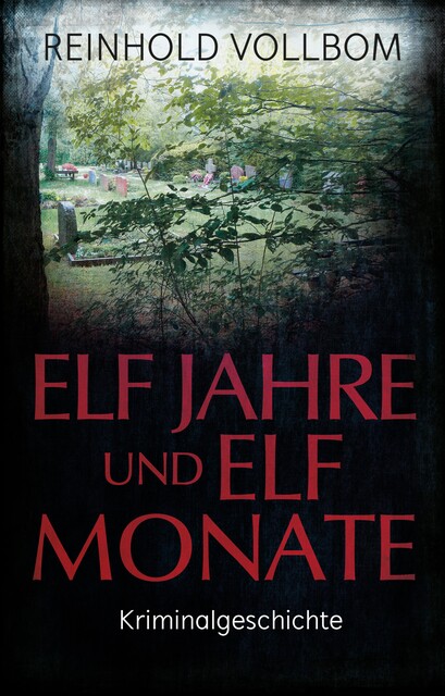 Elf Jahre und elf Monate, Reinhold Vollbom