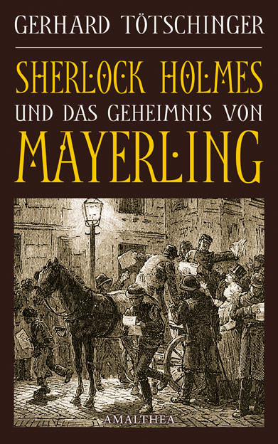 Sherlock Holmes und das Geheimnis von Mayerling, Gerhard Tötschinger
