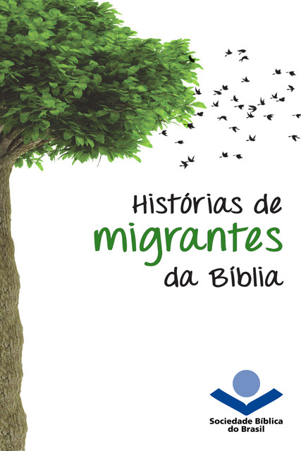 Histórias de migrantes da Bíblia, Sociedade Bíblica do Brasil