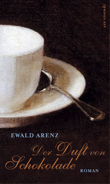 Der Duft von Schokolade (eBook), Ewald Arenz