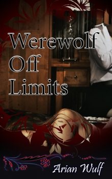 Werewolf Off Limits, Arian Wulf