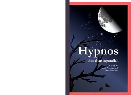 Hypnos dan Dunia Parallel, Imam Prasetya, InoTriple-Six