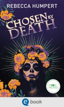 Chosen by Death, Rebecca Humpert