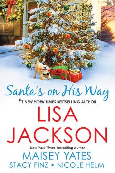 Santa's on His Way, Lisa Jackson, Maisey Yates, Nicole Helm, Stacy Finz