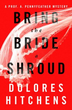 Bring the Bride a Shroud, Dolores Hitchens