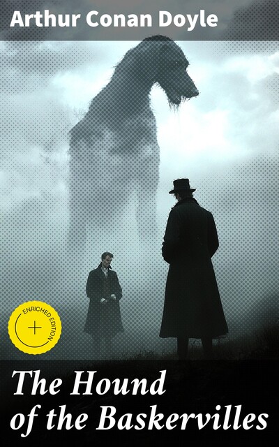 The Hound of the Baskervilles, Arthur Conan Doyle