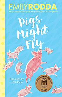 Pigs Might Fly, Emily Rodda