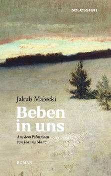 Beben in uns, Jakub Małecki