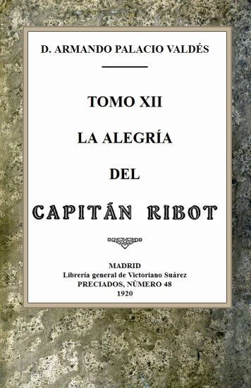 La alegría del capitán Ribot, Armando Palacio Valdés