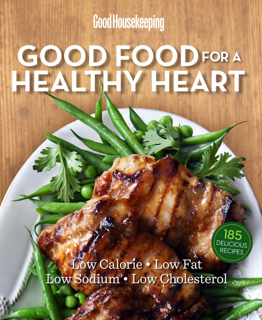 Good Food for a Healthy Heart, Susan Westmoreland