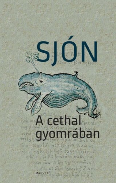 A cethal gyomrában, Sjón